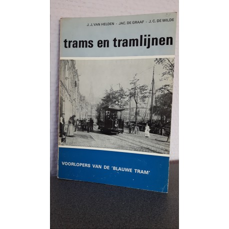 Trams en tramlijnen - Voorlopers van de 'Blauwe tram'