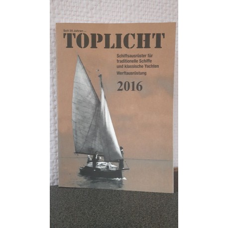 Toplicht 2016 Schiffsausrüster für traditionellen Schiffe und klassische Yachten - Werfausrüstung