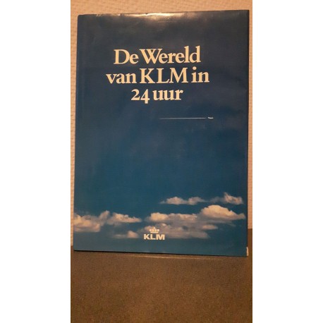 De Wereld van KLM in 24 uur