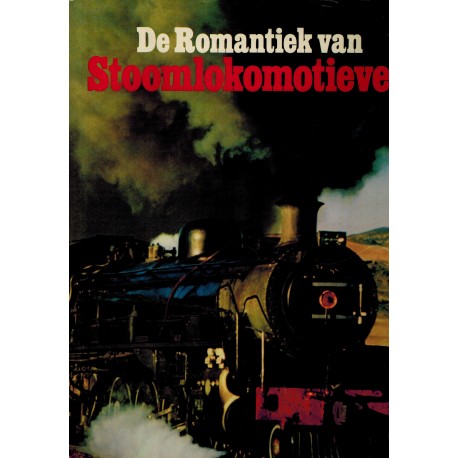 De romantiek van Stoomlokomotieven