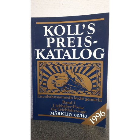 Koll's Preis katalog Liebhaber preise für Loks, Wagen, Zubehör Märklin 00/H0