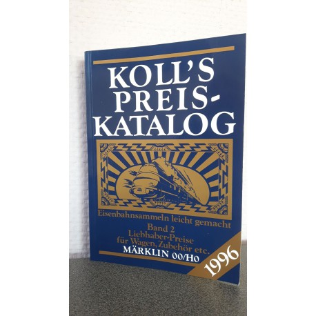 Koll's Preis katalog Liebhaber preise für Loks, Wagen, Zubehör Märklin 00/H0