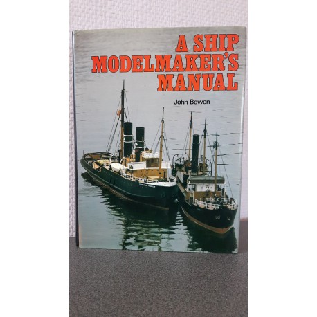 A ship modelmakers manual