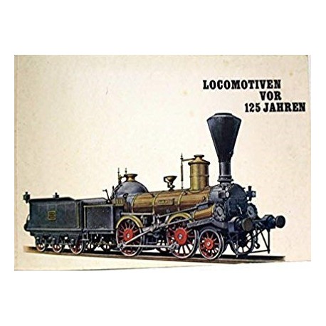Locomotiven vor 125 Jahren