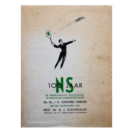 100 Jaar NS De Nederlandsche Spoorwegen in Caricatuur 1839-1939 (100 jaar NS)