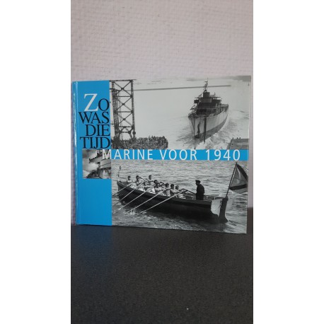 Zo was die tijd - Marine voor 1940
