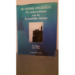 Ik nader ongezien! - De onderzeeboten van de Koninklijke Marine