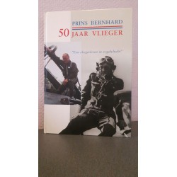 Prins Bernhard - 50 jaar vlieger