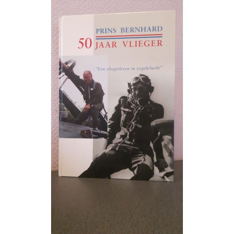 Prins Bernhard - 50 jaar vlieger
