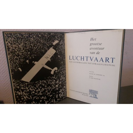 Het grootste avontuur van de luchtvaart - Van luchtballon tot straalvliegtuig