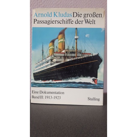 Die grossen Passagierschiffe der Welt Band II: 1913-1923