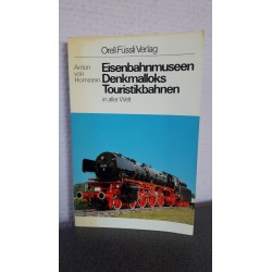Eisenbahnmuseen Denkmalloks Touristikbahnen in aller Welt