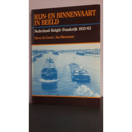 Rijn- en binnenvaart in beeld - Nederland-Duitsland 1935-'65