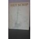 Het schip - De geschiedenis van het schip van primitief vlot tot atoom-onderzeeboot