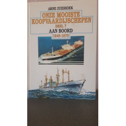 Onze mooiste Koopvaardijschepen - Deel VII - Aan boord1945-1970