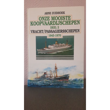 Onze mooiste Koopvaardijschepen - Deel II - Vracht/Passagiersschepen 1945-1970