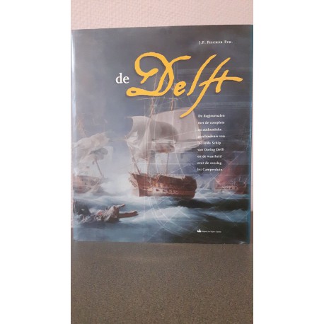 de Delft - De dagjournalen met de complete en authentieke geschiedenis