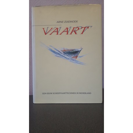 Vaart - Een eeuw scheepvaartechniek in Nederland