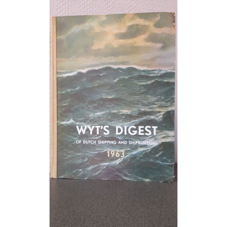 Wyt's Digest of Dutch shipping and shipbulding 1963
