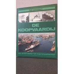 Het aanzien - de Koopvaardij - van driemaster tot mammoettanker