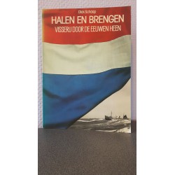 Halen en brengen - Visserij door de eeuwen heen