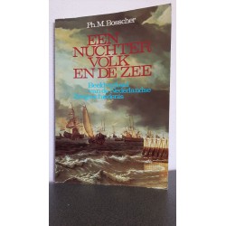 Een nuchter volk en de zee - Beeldverhaal van de nederlandse Zeegeschiedenis