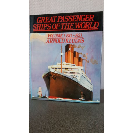 Great Passenger ships of the World - Volume 2 1913 - 1923