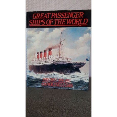 Great Passenger ships of the World - Volume 1 1858-1912