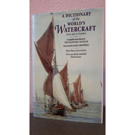 A dictionary of World's Watercraft from Aak to Zumbra