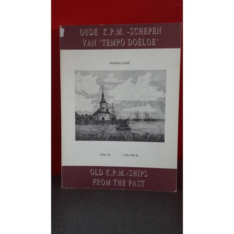 Oude K.P.M. schepen van 'Tempo Doeloe' - Deel III
