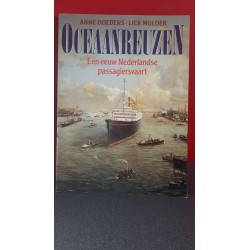 Oceaanreuzen - Een eeuw nederlandse passagiersvaart