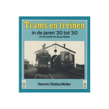 Trams en treinen in de jaren '30 tot '50