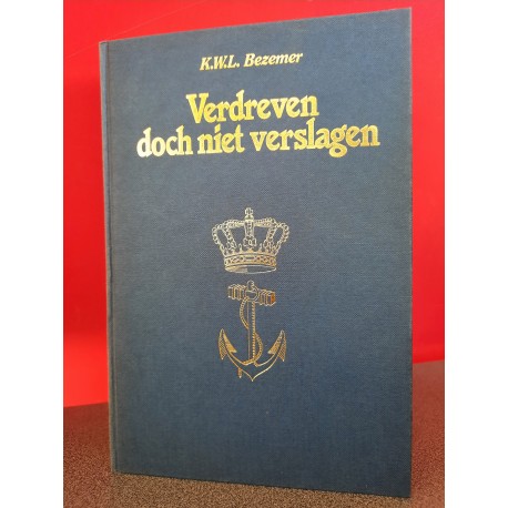 Verdreven doch niet verslagen - Verdere verrichtingen der Koninklijke Marine in de tweede Wereldoorlog