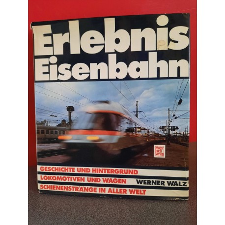 Erlebnis Eisenbahn - Geschichte und hintergrund