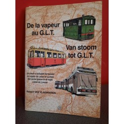 Van stoom tot G.L.T. - De la vapeur au G.L.T.