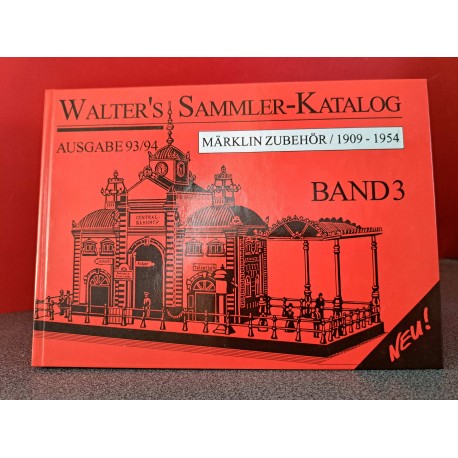 Walter's Sammler-Katalog Ausgabe 93/94 Märklin Spielzeug / 1909-1954 Band 3