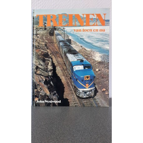 Treinen van toen en nu