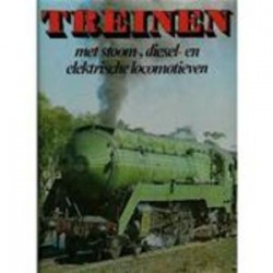 Treinen met stoom-, diesel- en elektrische locomotieven