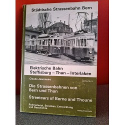 Die Strassenbahnen von Bern und Thun - Streetcars of Berne and Thoune