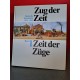 Zug der Zeit Zeit der Züge 1835 - 1985 Band 1
