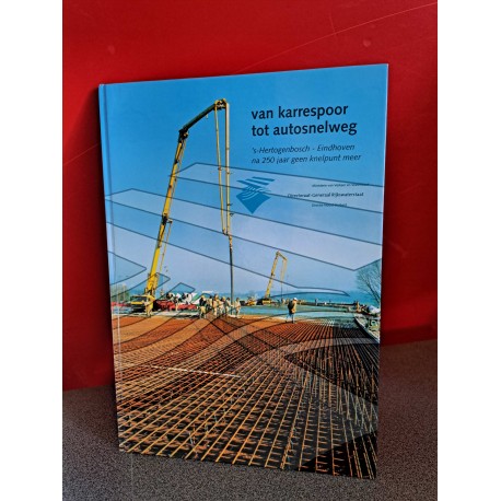 Van karrespoor tot autosnelweg