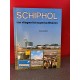 Schiphol - van vliegwei tot superluchthaven