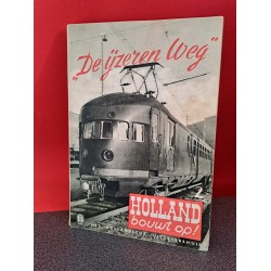 Holland bouwt op - Deel 2 - ,,De ijzeren weg"