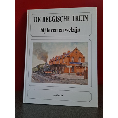 De Belgische trein bij leven en welzijn