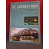 De ijzeren Rijn - Spoowegverbindingen tussen Schelde, Maas en Rijn