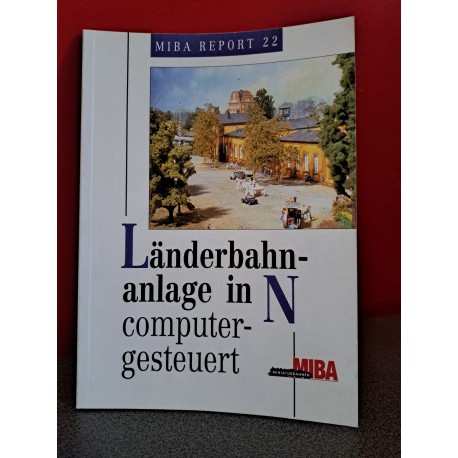 Miba Miniatuurbahnen Report 22 - Länderbahn anlage in N - Computer gesteuert