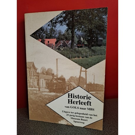 Historie herleeft - van Gols naar MBS