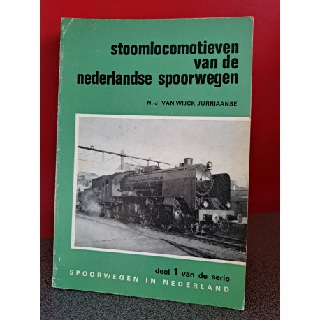 Spoorwegen in Nederland - Stoomlocomotieven van de Nederlandse Spoorwegen - Deel 1
