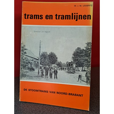 Trams en tramlijnen - De stoomtrams van Noord-Brabant