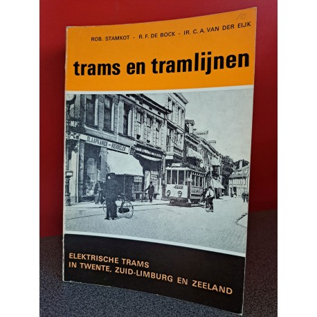 Trams en tramlijnen - Elektrische trams in Twente, Zuid-Limburg en Zeeland